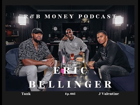 Eric Bellinger • R&B Money Podcast • Episode 005