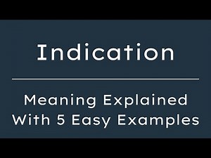 What Does Indication Mean? Indication Meaning in English With 5 Example Sentences