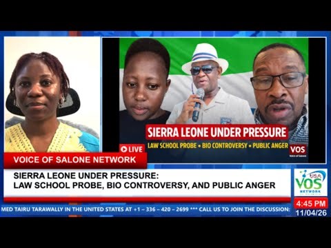 SIERRA LEONE UNDER PRESSURE: LAW SCHOOL PROBE, BIO CONTROVERSY, AND PUBLIC ANGER