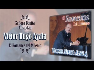 Señora Bonita Ansiedad - Victor Hugo Ayala | Boleros