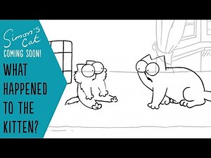 What happened to the Kitten? - Simon's Cat COMING SOON!