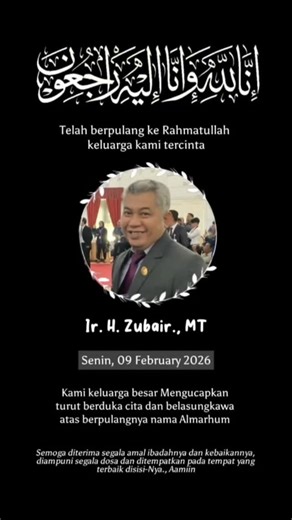 CERITA SANGATTAKU on Instagram: "Innalillahi wa Innalillahi rojiun, telah berpulang ke Rahmatullah Ir. H. Zubair, MT Bin H. Arbie (Jabatan Staf Ahli Bidang Ekonomi, Pembangunan dan Keuangan). Meninggal pada hari Senin Tanggal 9 Pebruari 2026 Pukul 22.26 Wita di Rumah Sakit AWS Syahrani dan akan dikebumikan pada hari Selasa di Kuburan Muslimin jalan Wahab Syahrani Gang Walet. Rumah Duka Perumahan Villa Tamara Kluster Andalusia Blok L No. 18 Jalan Wahab Syahrani Samarinda."