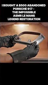 I BOUGHT A $500 ABANDONED PORSCHE 917 - THE IMPOSSIBLE ASMR LE MANS LEGEND RESTORATION #asmr