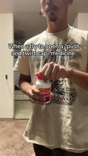 When u try to open a “push and twist cap” medicine:#meme#relatablememes#relatable#memes#cringe#grwm#funnymemes