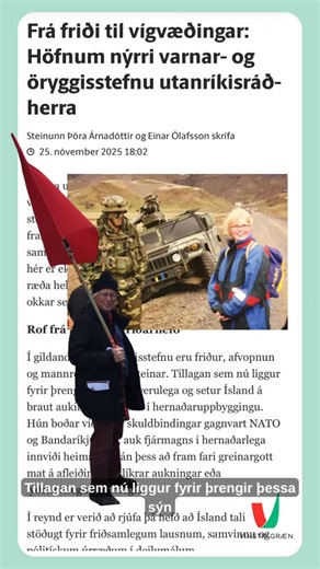 Vinstri græn | „Frá friði til vígvæðingar: Höfnum nýrri varnar- og öryggisstefnu utan­ríkis­ráð­herra” grein Steinunnar Þóru og Einars um utanríkismál var... | Instagram