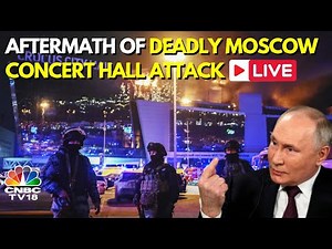 Moscow Concert Attack Live Updates | World Leaders Condemns Moscow Terror Attack | Putin Live |IN18L
