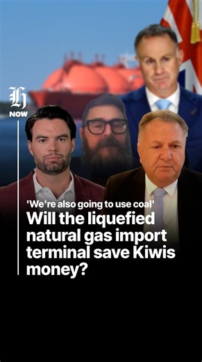The Government says a new liquefied natural gas import terminal in Taranaki that could open as early as next year will save New Zealand households millions of dollars. Energy Resources Aotearoa CEO John Carnegie joins Ryan Bridge TODAY to discuss the matter. Minister for Oceans and Fisheries of New Zealand Shane Jones offers his opinion as well. | nzherald.co.nz