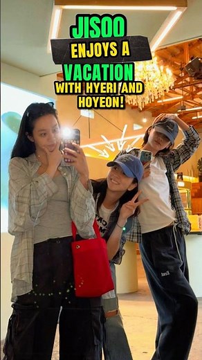 JISOO Enjoys A Vacation With Hyeri And Hoyeon! 😍 #jisoo #blackpink #shorts