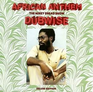 Mikey Dread - African Anthem The Mikey Dread Show Dubwise