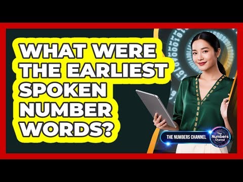 What Were The Earliest Spoken Number Words?