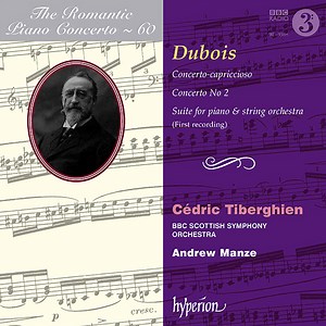 Dubois, Cédric Tiberghien, BBC Scottish Symphony Orchestra, Andrew Manze - Concerto-Capriccioso / Concerto No 2 / Suite For Piano & String Orchestra