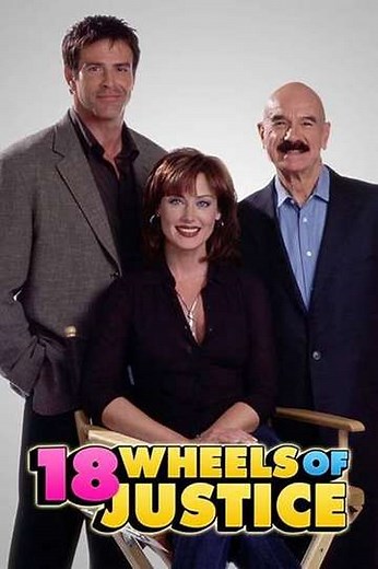 18 Wheels of Justice (2000-2001) - TV Show