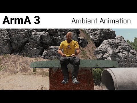 Arma 3 - Ambient Animations - Under 60 Seconds