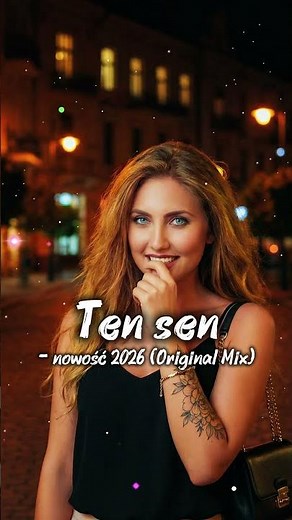 Ten sen (Original Mix)🔥❤️ - | Nowa polska muzyka 2026 | Top Hity | Muzyka | Disco | Dance | Club🔥💕