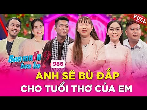 Bạn Muốn Hẹn Hò #986| Bạn thân 10 năm ĐẨY THUYỀN cưc mạnh cho bạn cùng phòng tìm chồng NHƯ Ý