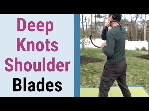 7 Moves to Get Rid of Deep Knots in Shoulder Blades - Self Massage Techniques for Knot in Back