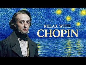 Calm Chopin | 15 Most Popular Pieces | Healing, Relaxation