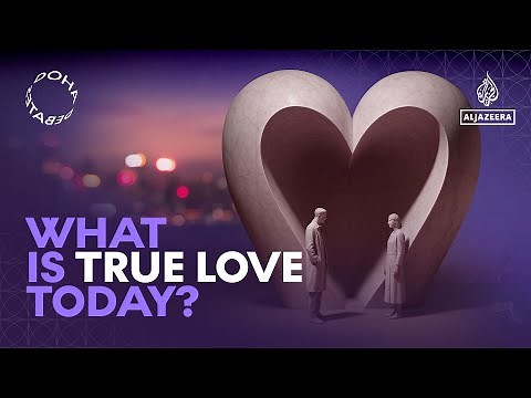 Doha Debates: What is true love today?