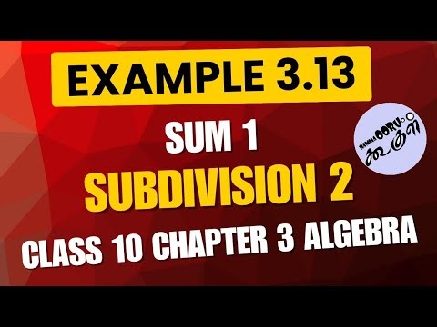 Exercise 3.13 | Sum 1 | Sub division 2 | Class 10 | Chapter 3 | Algebra | Nammaoorugoogle| 