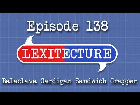 Episode 138: Balaclava Cardigan Sandwich Crapper