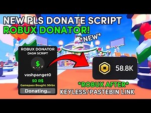 New Pls Donate Script Robux Donator! 📜💸 Free Robux 👀 Pastebin Link/Keyless Latest Script 💫!