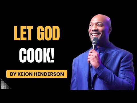 Keion Henderson 2025 | You're Most Dangerous When You're Broken (Let God Cook)