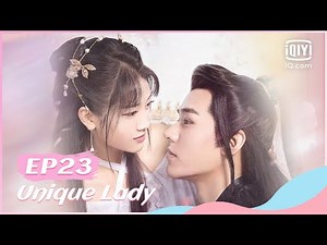 👩【FULL】【ENG SUB】绝世千金 EP23 | Unique Lady | iQiyi Romance
