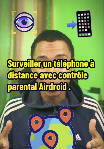 Surveiller un téléphone à distance avec Airdroid .