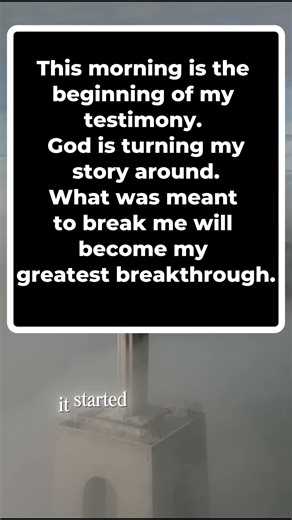 Morning Prayer — God, Let This Morning Be The Beginning of My Testimony