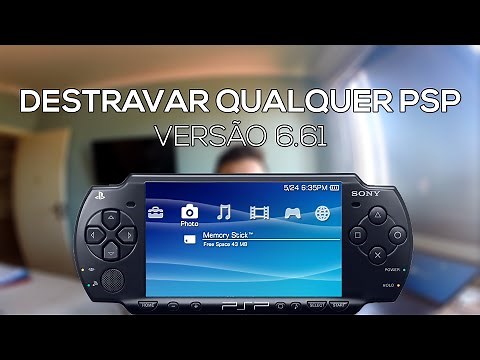 COMO DESTRAVAR QUALQUER PSP [FW 6.61]