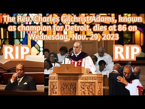 "Remembering Rev. Charles G. Adams: A Legacy of Service and Inspiration" (RIP)