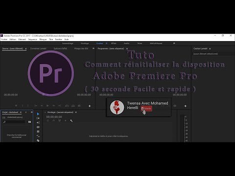 Tuto Comment réinitialiser la disposition - Adobe Premiere Pro 30 seconde Facile et rapide