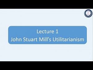 L1 J.S. Mill’s Utilitarianism | जे. एस. मिल का उपयोगितावाद