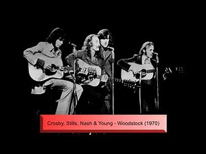 Crosby, Stills, Nash & Young - Woodstock (1970)