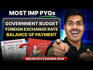 Most Important Previous Year Questions | Govt. Budget, FER & BOP. Class 12 Economics Board exam 2026