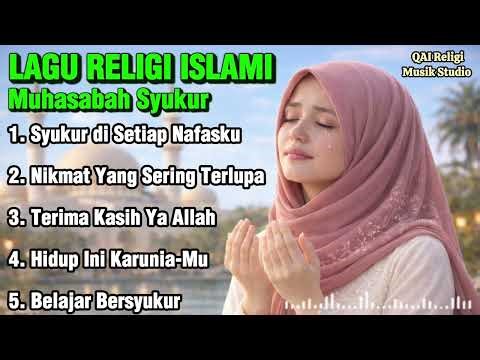 Syukur di Setiap Nafasku | Lagu Religi Islami 2026, Lagu Penyejuk Hati, Lagu Menyentuh hati