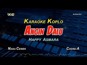 ANGIN DALU KARAOKE KOPLO - HAPPY ASMARA VERSION