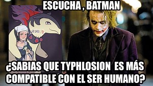 1.2M views · 53K reactions | BATMAN, ¿SABIAS QUE TYPHLOSION, CANONICAMENTE ES AUN MÁS COMPATIBLE CON LOS HUMANOS? https://youtu.be/tQuVf9gdbKA?si=rZ_hNtGS2Dddi-Rb #fypviralシ#gamefreak #typhlosion #pokemon #parati #memes | Julio di esto | Facebook