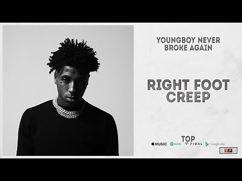 YoungBoy Never Broke Again - "Right Foot Creep" (Top)