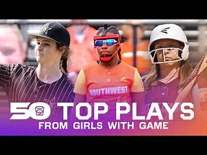50 All-Time Top Plays from Girls With Game | Part Three