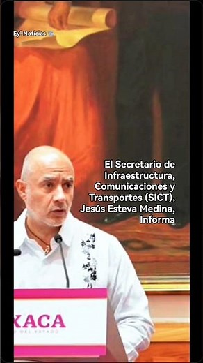 36 mil 551 mdp en obras: El secretario de Infraestructura, Jesús Esteva Medina #oaxaca #videosdeosie
