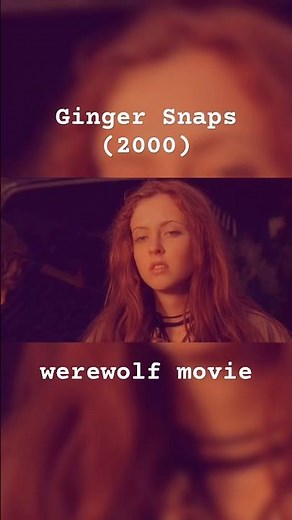 The werewolf movie Ginger Snaps in a nutshell