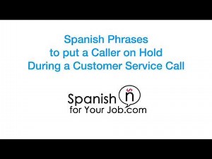 Customer Service Spanish: Phrases to Place a Caller on Hold in Spanish