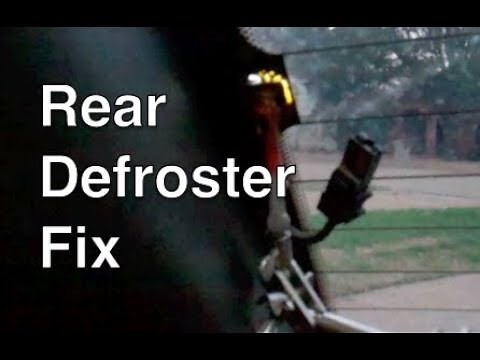 Rear Window Defroster Defogger - Finally Fixed!!