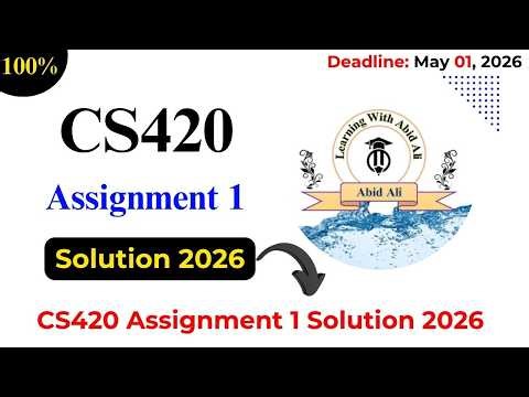 CS420 Assignment 1 Solution 2026 || CS420 Assignment 1 Spring 2026 || #CS420 #Assignment #1