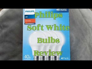 Philips Soft White LED Light Bulbs Review