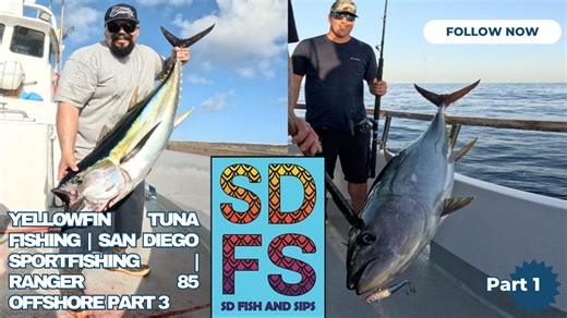 Yellowfin tuna fishing – San Diego sportfishing Ranger 85 offshore part 1