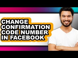 How to Change Confirmation Code Number in Facebook - Easy Guide