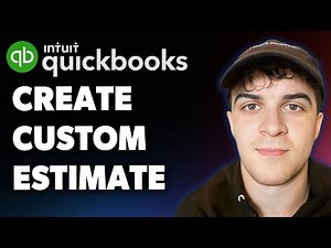 How to Create Custom Estimate in Quickbooks (Full 2025 Guide)
