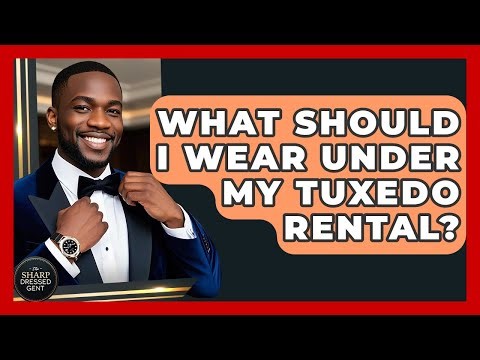 What Should I Wear Under My Tuxedo Rental? - The Sharp Dressed Gent
